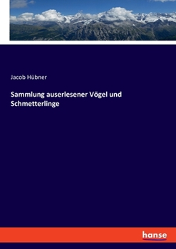Paperback Sammlung auserlesener Vögel und Schmetterlinge [German] Book