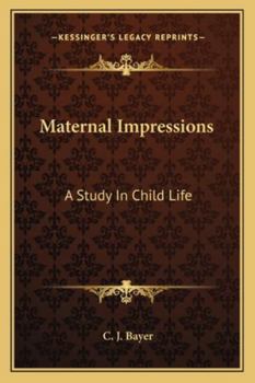 Paperback Maternal Impressions: A Study In Child Life Book