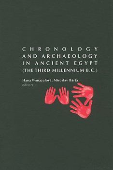 Hardcover Chronology and Archaeology in Ancient Egypt: The Third Millennium B.C. Book