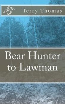 Paperback Bear Hunter to Lawman Book