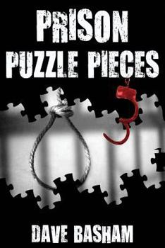 Prison Puzzle Pieces 3: The Realities, Experiences and Insights of a Corrections Officer Doing His Time in Historic Stillwater Prison