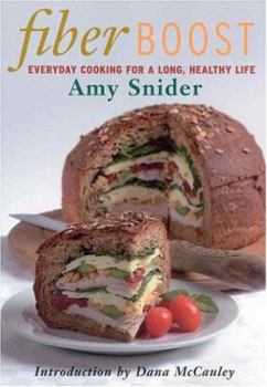 Paperback Fiber Boost: Everyday Cooking for a Healthy Long Life Book