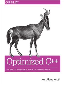 Paperback Optimized C++: Proven Techniques for Heightened Performance Book