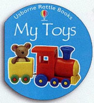 My Toys (Rattle Board Books) - Book  of the Usborne Rattle Board Books