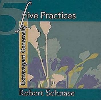 Paperback Five Practices - Extravagant Generosity Book