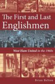 Paperback The First and Last Englishman. West Ham United in the 1960's Book