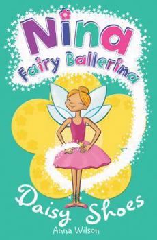 Paperback Nina Fairy Ballerina: Daisy Shoes: Daisy Shoes Book