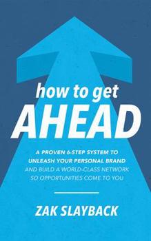 Audio CD How to Get Ahead: A Proven 6-Step System to Unleash Your Personal Brand and Build a World-Class Network So Opportunities Come to You Book