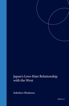 Hardcover Japan's Love-Hate Relationship with the West Book