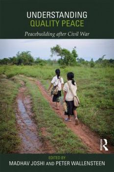 Paperback Understanding Quality Peace: Peacebuilding after Civil War Book