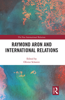 Paperback Raymond Aron and International Relations Book