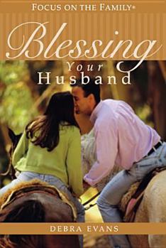 Hardcover Blessing Your Husband: Understanding and Affirming Your Man Book