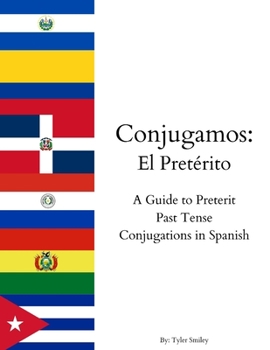 Paperback Conjugamos: El Pretérito: A Guide to Preterit Past Tense Conjugations in Spanish Book