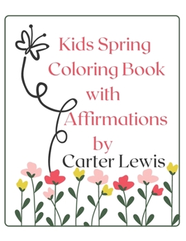 Paperback Kids Spring Coloring Book with Affirmations Book