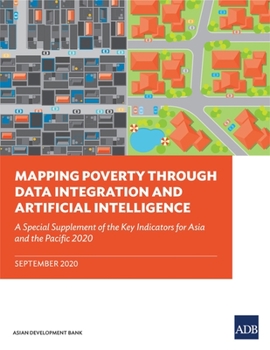 Paperback Mapping Poverty Through Data Integration and Artificial Intelligence: A Special Supplement of the Key Indicators for Asia and the Pacific Book