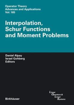 Hardcover Interpolation, Schur Functions and Moment Problems Book