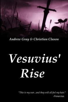 Vesuvius' Rise - Book #3 of the War of the Zealot Empire