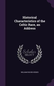 Hardcover Historical Characteristics of the Celtic Race, an Address Book