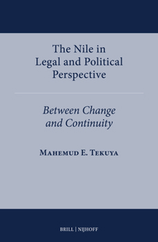 Hardcover The Nile in Legal and Political Perspective: Between Change and Continuity Book