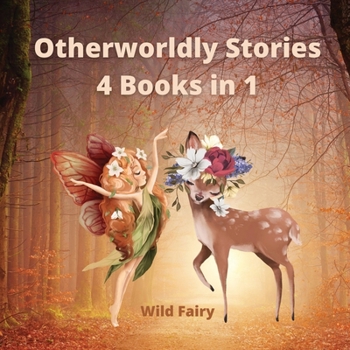 Paperback Otherworldly Stories: 4 Books in 1 Book