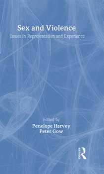 Hardcover Sex and Violence: The Psychology of Violence and Risk Assessment Book