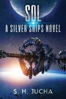 Sol - Book #5 of the Silver Ships