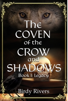 Paperback The Coven of the Crow and Shadows: Legacy Book