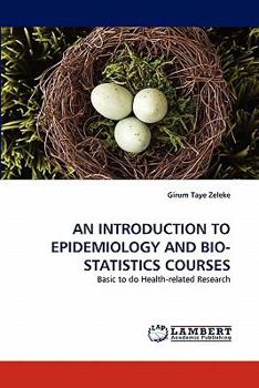 Paperback An Introduction to Epidemiology and Bio-Statistics Courses Book