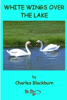 Paperback White Wings Over The Lake Book
