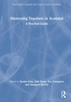 Hardcover Mentoring Teachers in Scotland: A Practical Guide Book