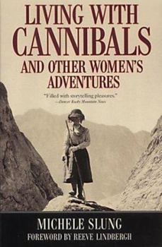 Paperback Living with Cannibals and Other Women's Adventures Book