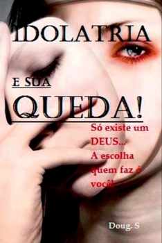 Paperback Idolatria E Sua Queda! [Portuguese] Book