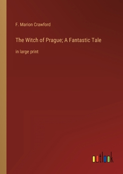 The Witch of Prague: A Fantastic Tale