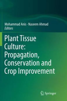 Paperback Plant Tissue Culture: Propagation, Conservation and Crop Improvement Book