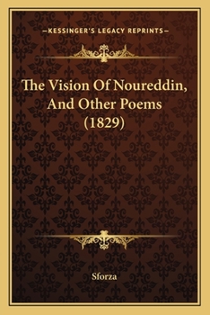 Paperback The Vision Of Noureddin, And Other Poems (1829) Book