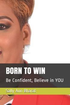 Paperback Born to Win: Be Confident, Believe in YOU Book