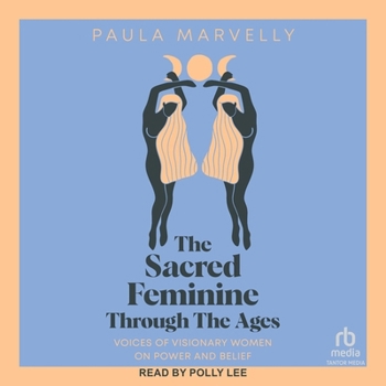 Sacred Feminine Through The Ages