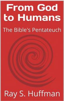 Paperback From God to Humans: The Bible's Pentateuch Book