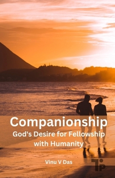 Companionship: God's Desire for Fellowship with Humanity
