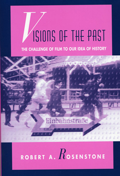 Paperback Visions of the Past: The Challenge of Film to Our Idea of History Book