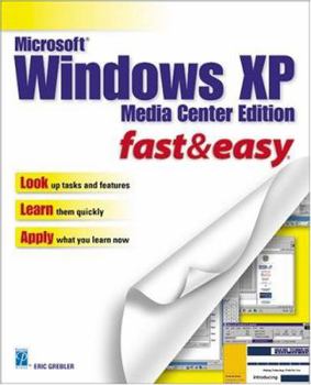 Paperback Microsoft Windows XP Media Center Edition Fast & Easy Book