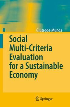 Paperback Social Multi-Criteria Evaluation for a Sustainable Economy Book
