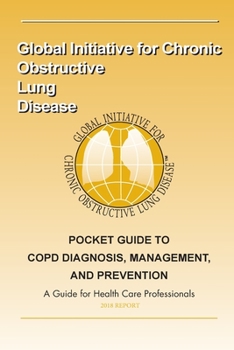 Paperback Pocket Guide to COPD Diagnosis, Management and Prevention: A Guide for Healthcar Book