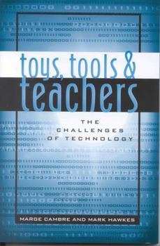 Paperback Toys, Tools & Teachers: The Challenges of Technology Book