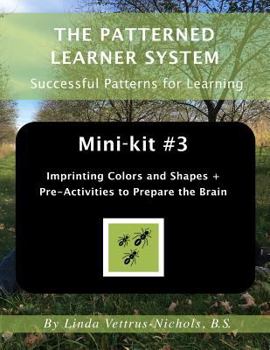 Paperback Mini-kit #3 Imprinting Colors and Shapes +: Pre-Activities to Prepare the Brain Book