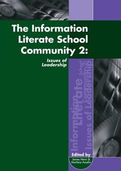 Paperback The Information Literate School Community 2: Issues of Leadership Book