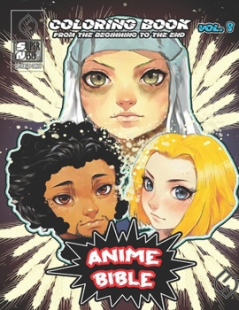 Paperback Anime Bible coloring book 8 From The Beginning To The End Book