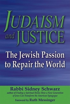 Hardcover Judaism and Justice: The Jewish Passion to Repair the World Book