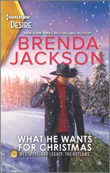 What He Wants for Christmas - Book #3 of the Westmoreland Legacy: The Outlaws