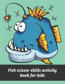 Paperback Fish scissor skills activity book for kids: 20 pages for scissor skills Book